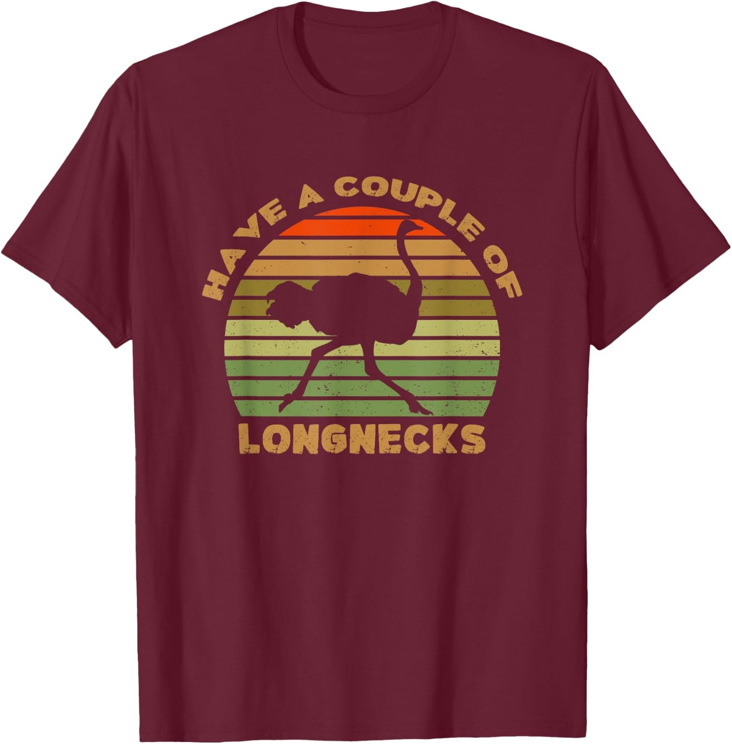 Ostrich Have A Couple Of Long Necks Vintage T-Shirt - T-Shirt | Maroon