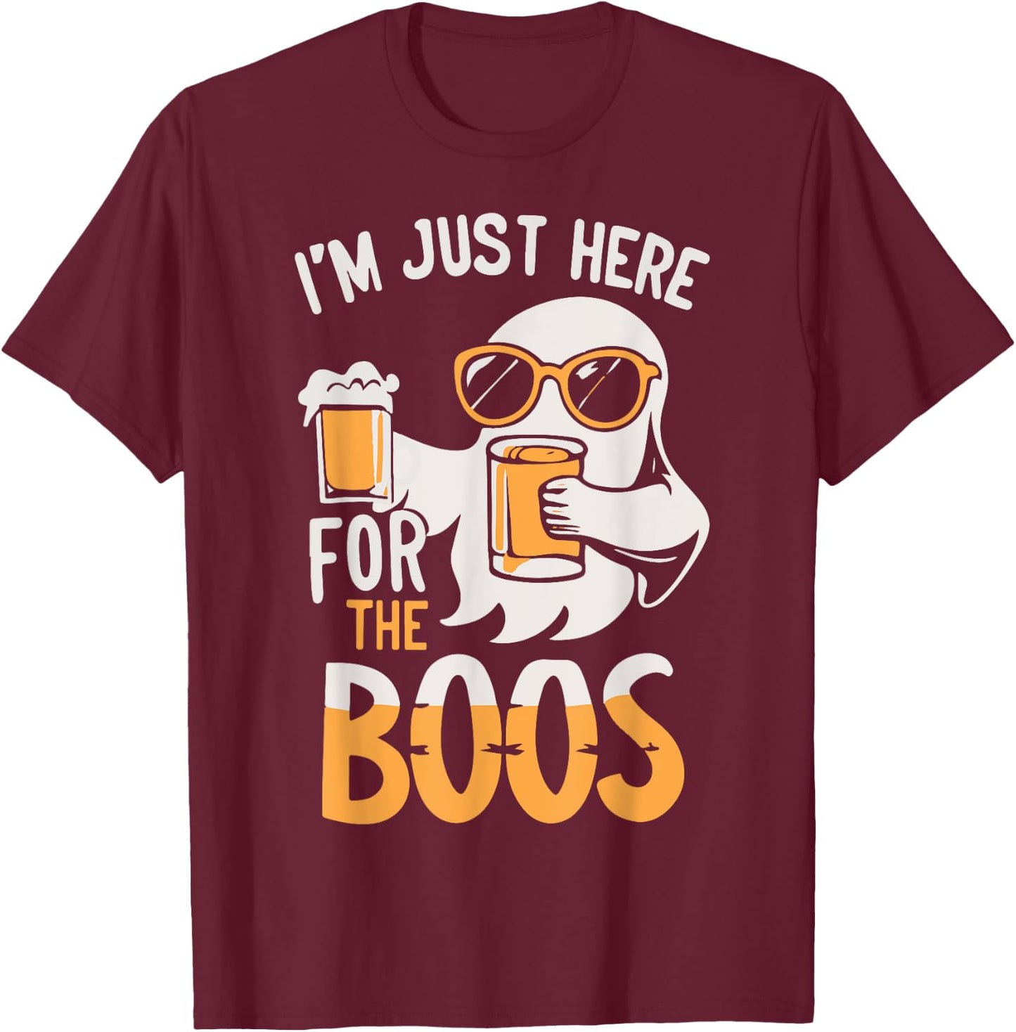 I'm Just Here for the Boos Halloween Party T-Shirt - T-Shirt | Maroon