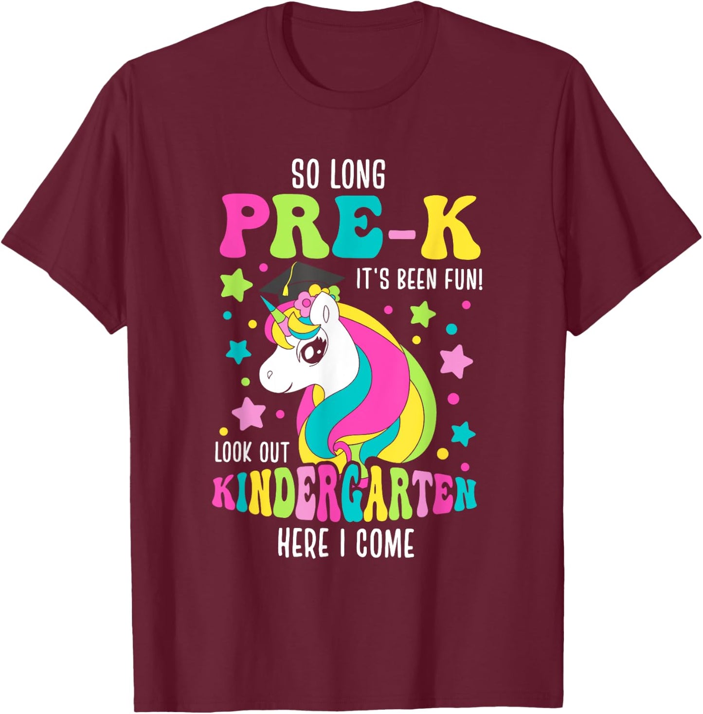 So Long Pre-K Kindergarten Here I Come Unicorn Graduation T-Shirt - T-Shirt | Maroon