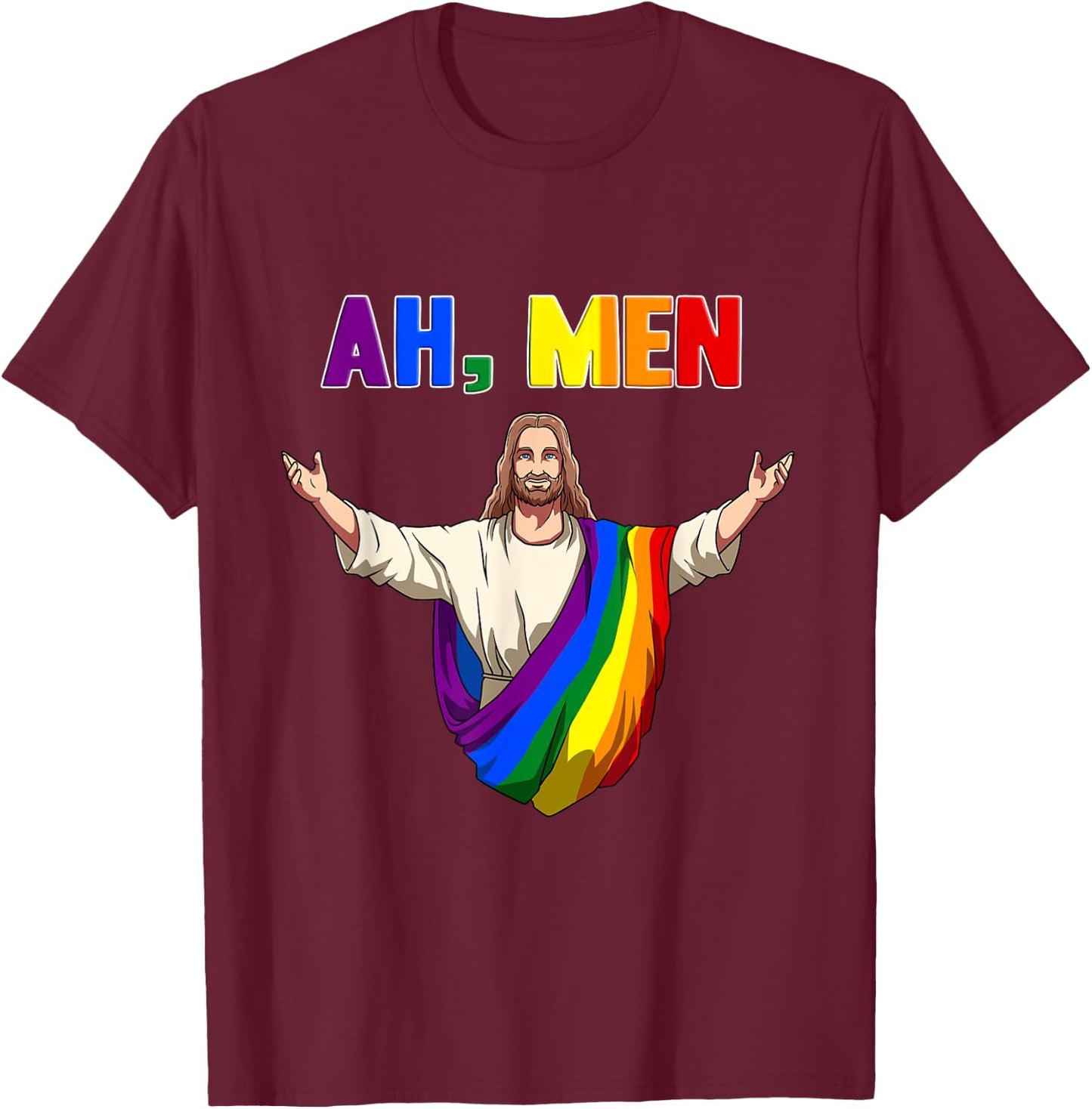 Ah, Men! Gay Jesus In Rainbow Robe T-Shirt - T-Shirt | Maroon