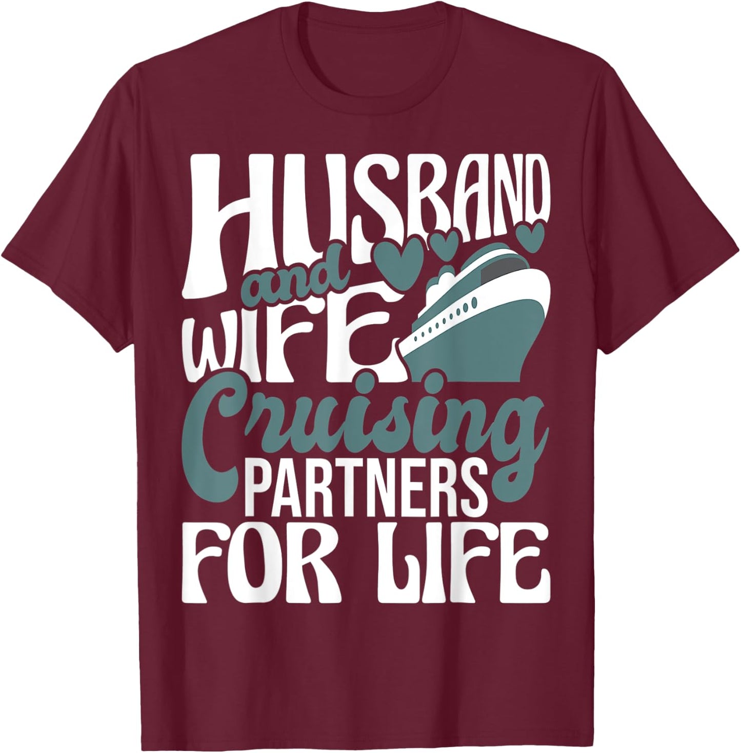 Husband And Wife Cruising Partners For Life - Cruiser Cruise T-Shirt - T-Shirt | Maroon