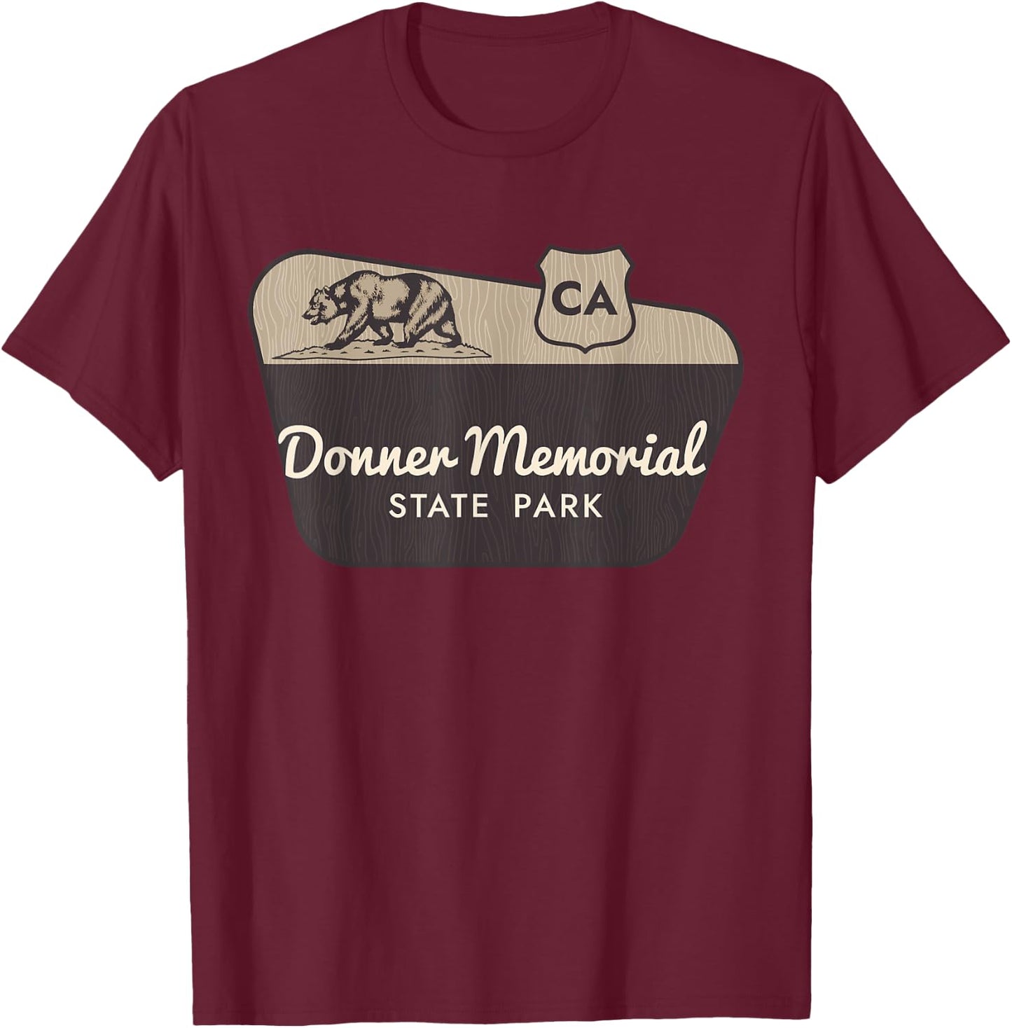 Donner Memorial State Park California Welcome Sign Vacation T-Shirt - T-Shirt | Maroon