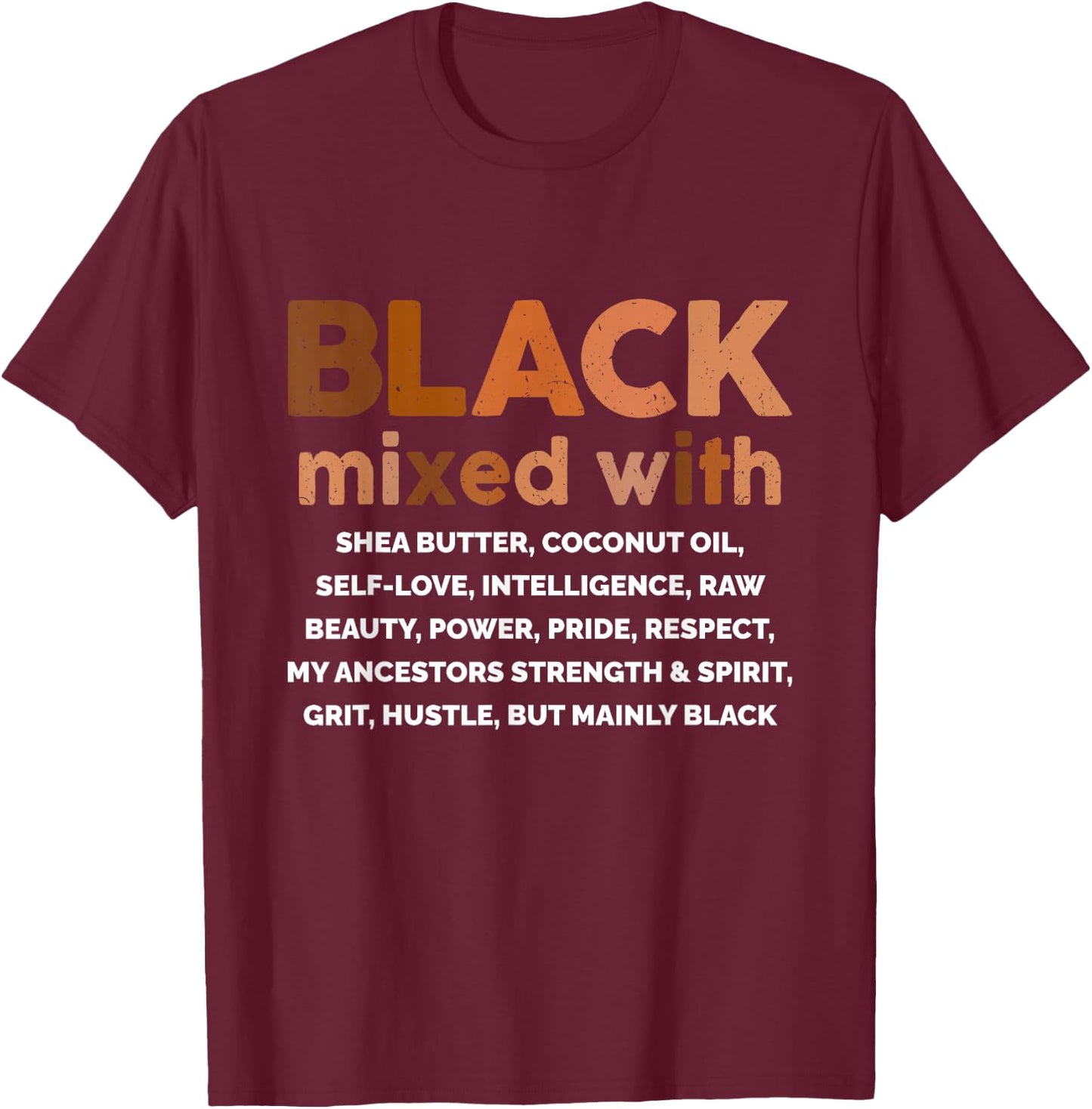 Black Mixed With Shea Butter African American Melanin T-Shirt - T-Shirt | Maroon