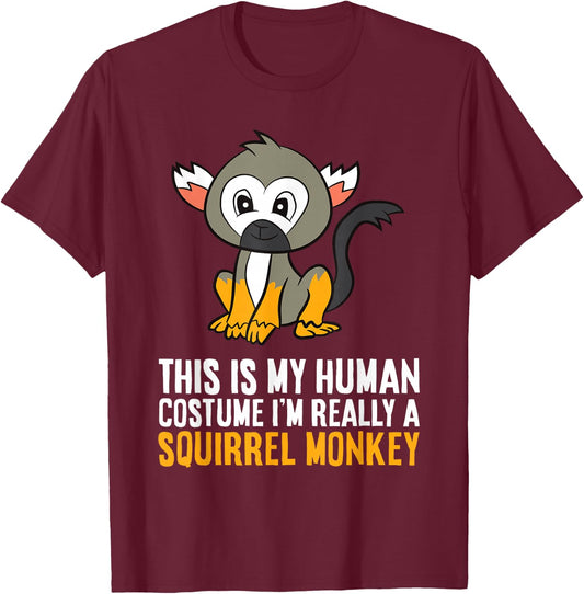 This Is My Human Costume Im Really A Squirrel Monkey T-Shirt - T-Shirt | Maroon