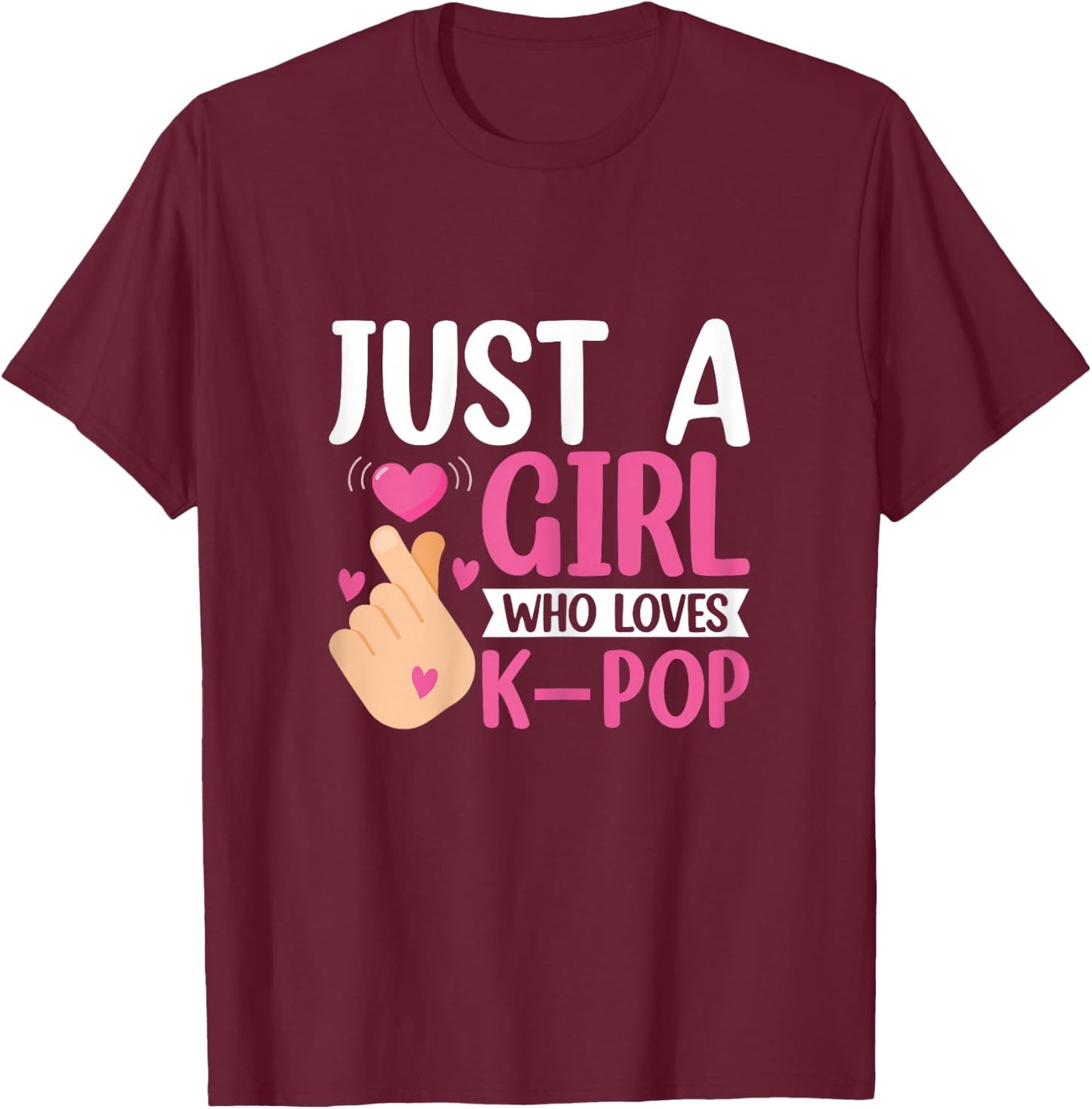 Just a Girl Who Loves K-pop Kpop Fan Lover Girls Heart T-Shirt - T-Shirt | Maroon