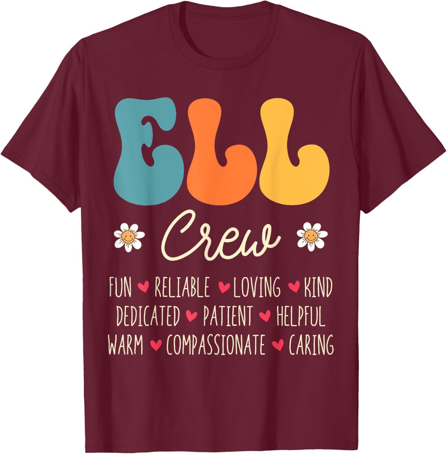 ELL Crew Appreciation Week Back to School T-Shirt - T-Shirt | Maroon