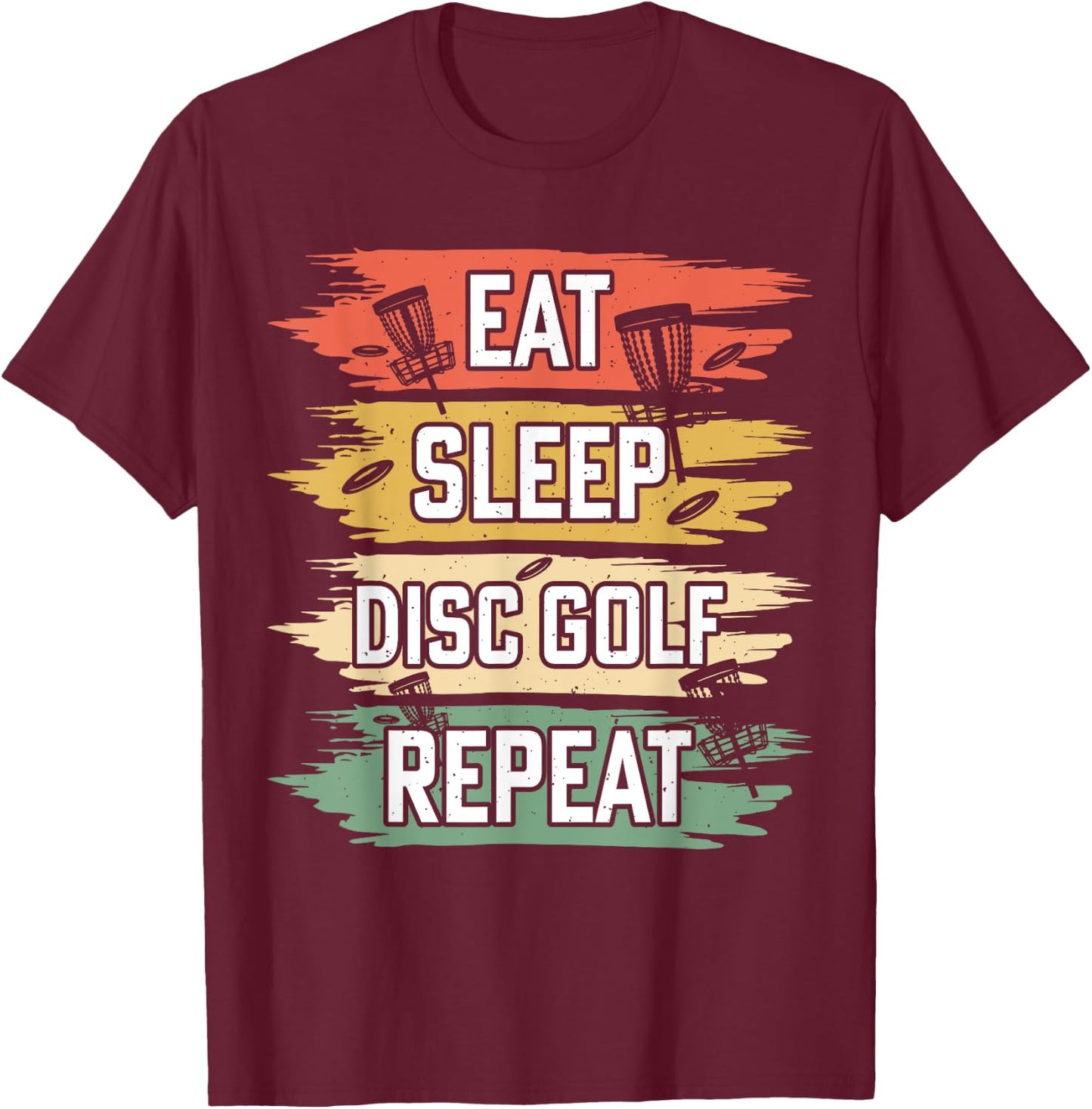 Eat Sleep Disc Golf Repeat T-Shirt - T-Shirt | Maroon