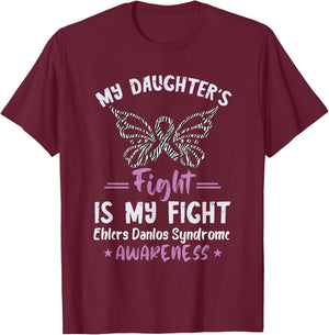 Ehlers Danlos Syndrome Awareness My Daughter's Fight T-Shirt - T-Shirt | Maroon