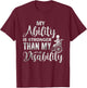 Funny Handicap Wheelchair Apparel Disability Amputee T-Shirt - T-Shirt | Maroon