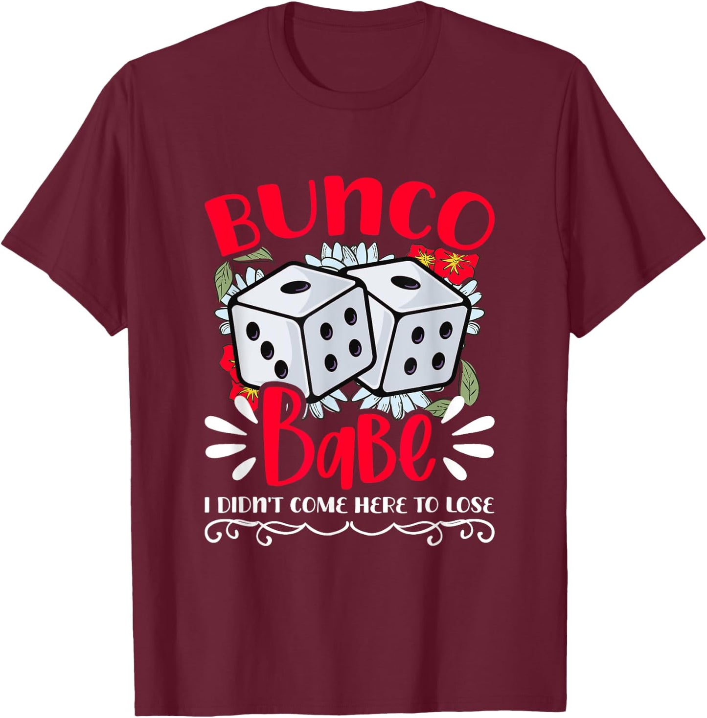 Bunco Babe Bunco Game Night Dice Game Funny Bunco Player T-Shirt - T-Shirt | Maroon