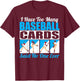 Collector I Have Too Many Baseball Cards Said No One Ever T-Shirt - T-Shirt | Maroon