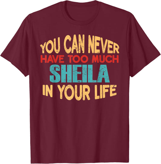 Funny Sheila Personalized First Name Joke Item T-Shirt - T-Shirt | Maroon