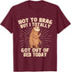 Not To Brag But I Totally Got Out Of Bed Today - Sloth Lover T-Shirt - T-Shirt | Maroon