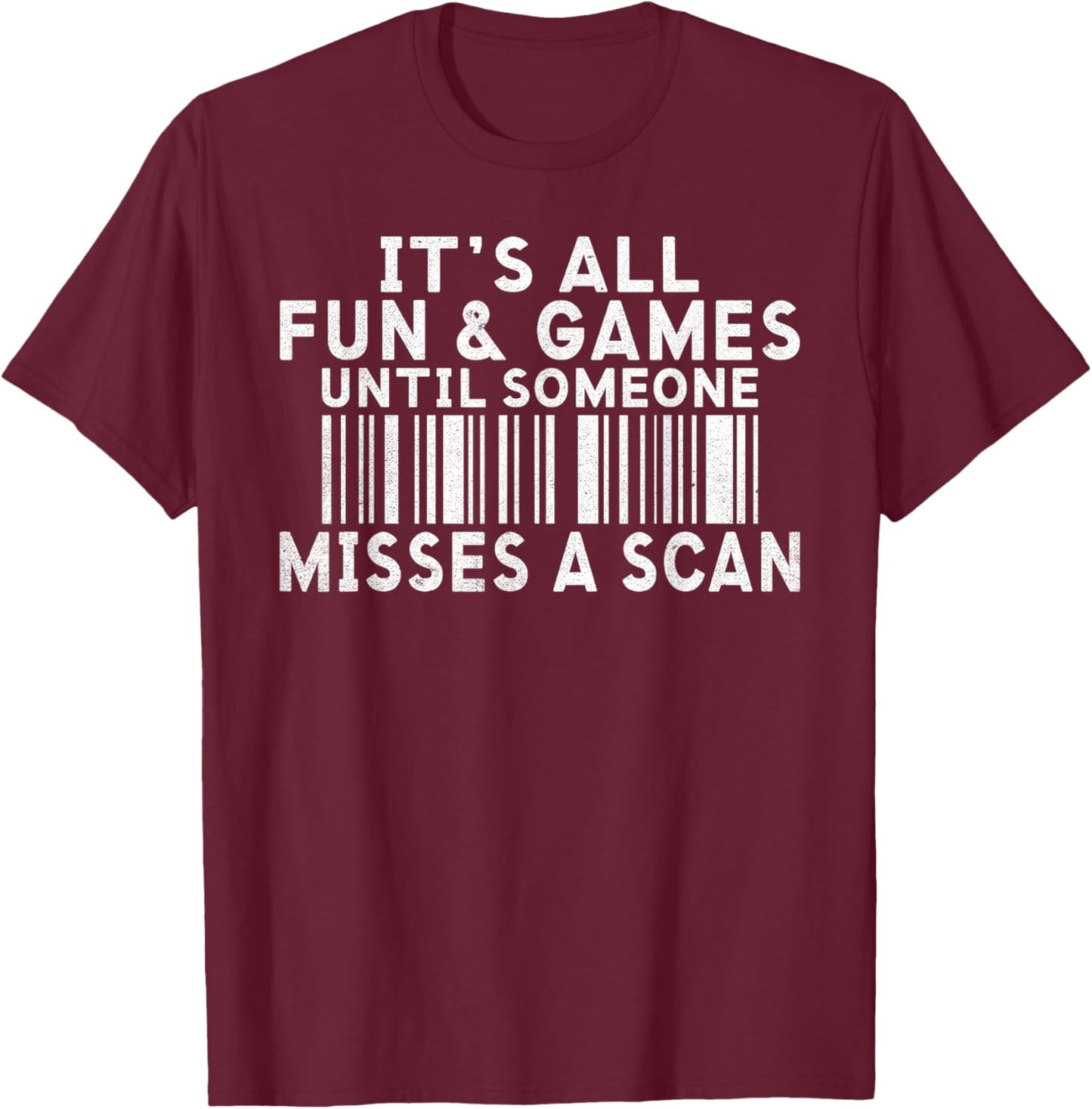 Its all Fun and Games until someone misses a Scan Postal T-Shirt - T-Shirt | Maroon