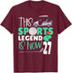 This Sports Legend Is Now 27, Golf Game 27th Birthday T-Shirt - T-Shirt | Maroon