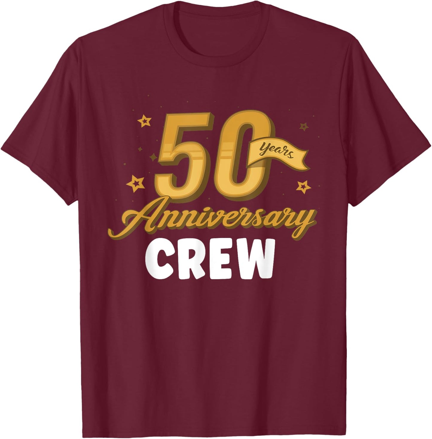 50th Anniversary 50 years of Marriage Golden Wedding Crew T-Shirt - T-Shirt | Maroon