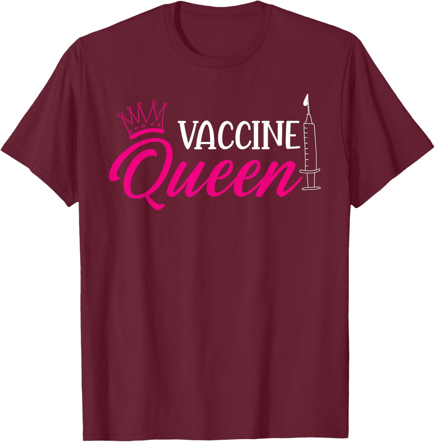 Vaccine Queen T-Shirt - T-Shirt | Maroon
