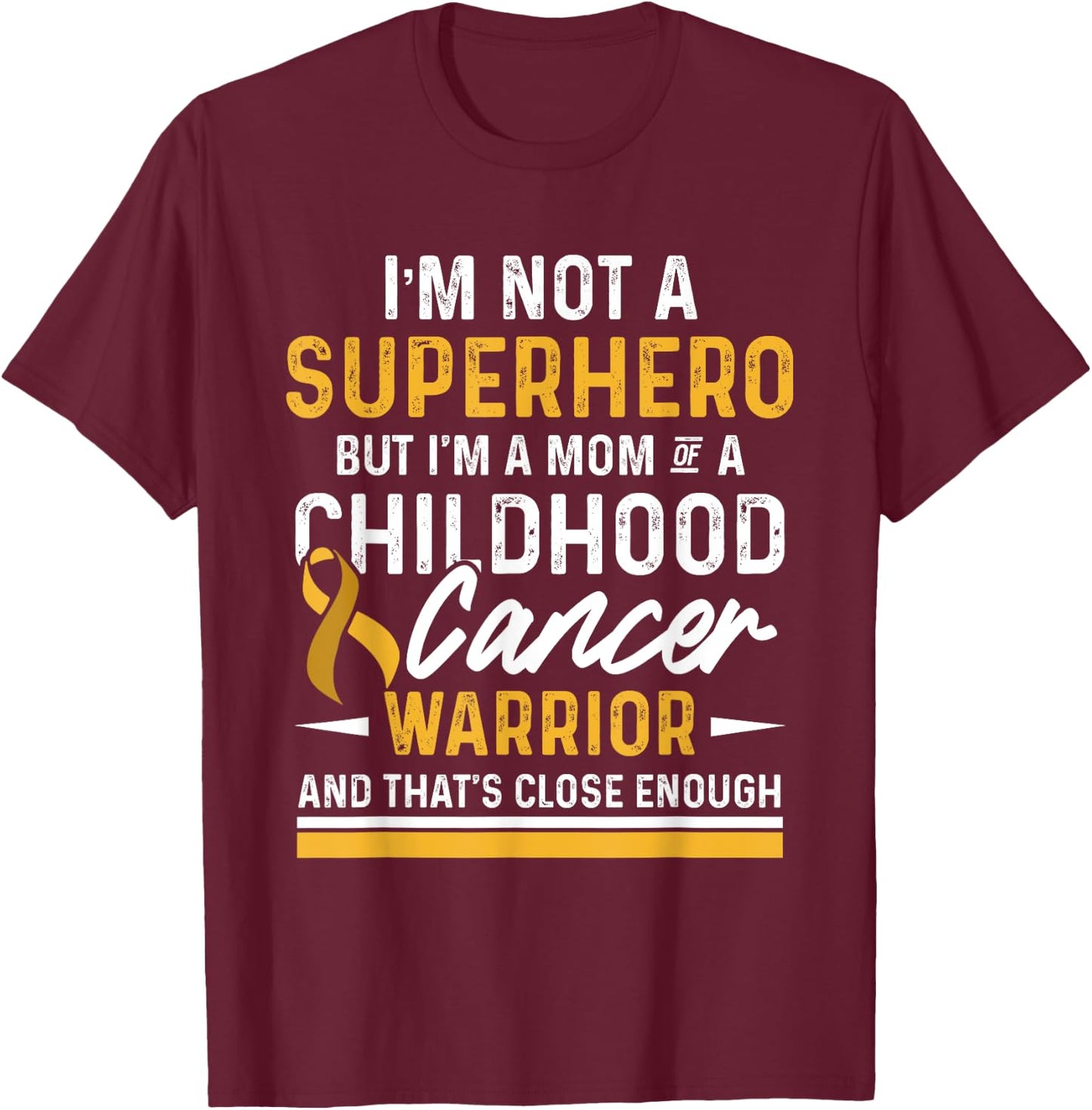 Childhood Cancer Survivor Mom Support Warrior T-Shirt - T-Shirt | Maroon