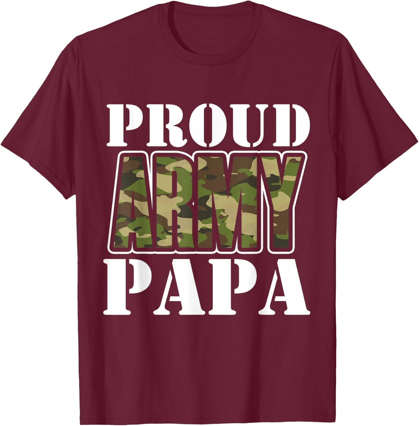 Proud Army Papa Father's Day T-Shirt - T-Shirt | Maroon