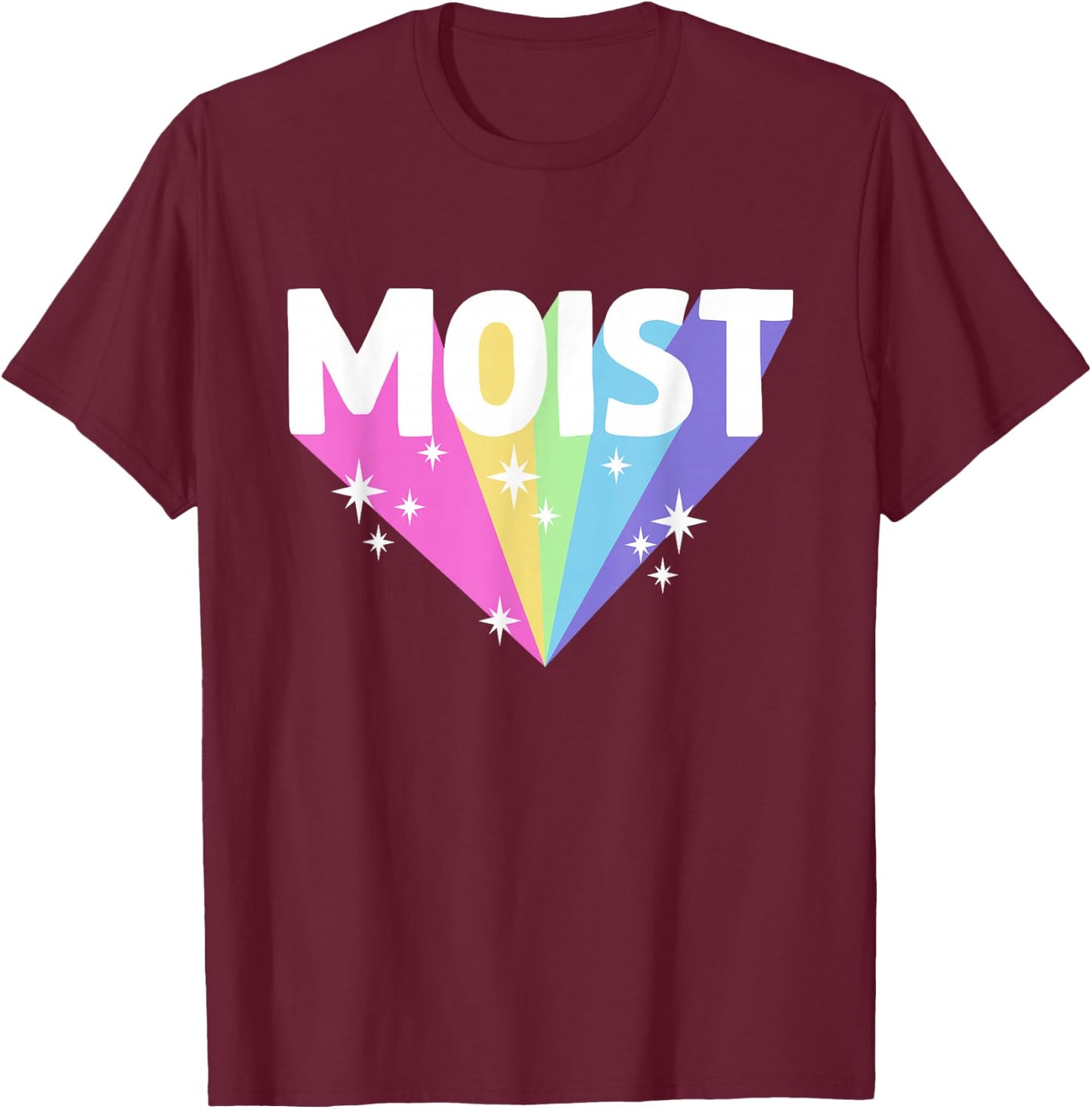 Moist Funny Meme Offensive Weird Cool Hilarious Humorous T-Shirt - T-Shirt | Maroon