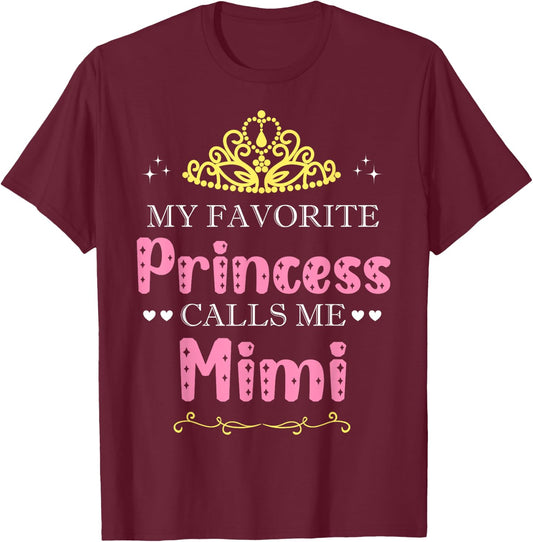 My Favorite Princess Calls Me Mimi Mother Grandma Funny T-Shirt - T-Shirt | Maroon