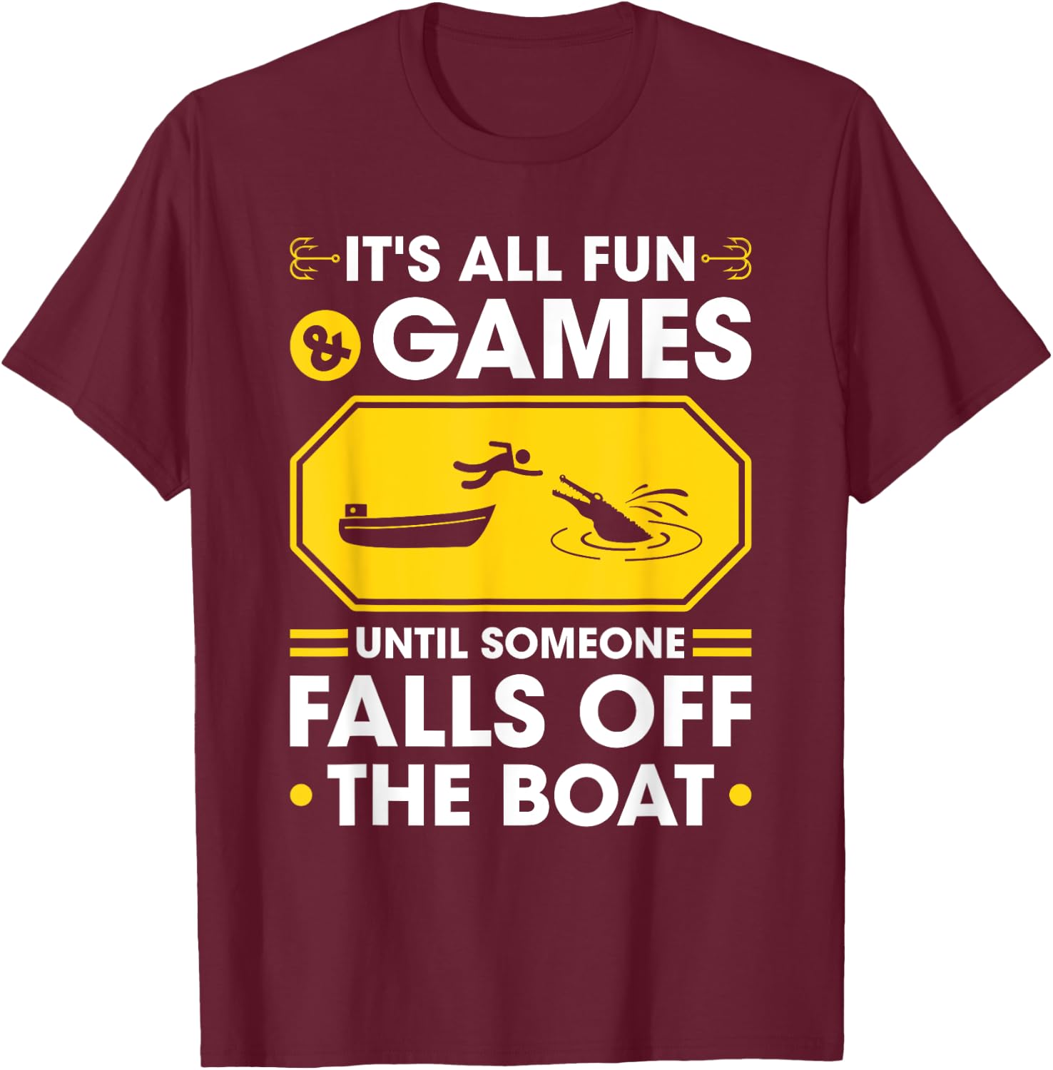 Gator Hunting All Fun and Games, Funny Alligator Hunter T-Shirt - T-Shirt | Maroon