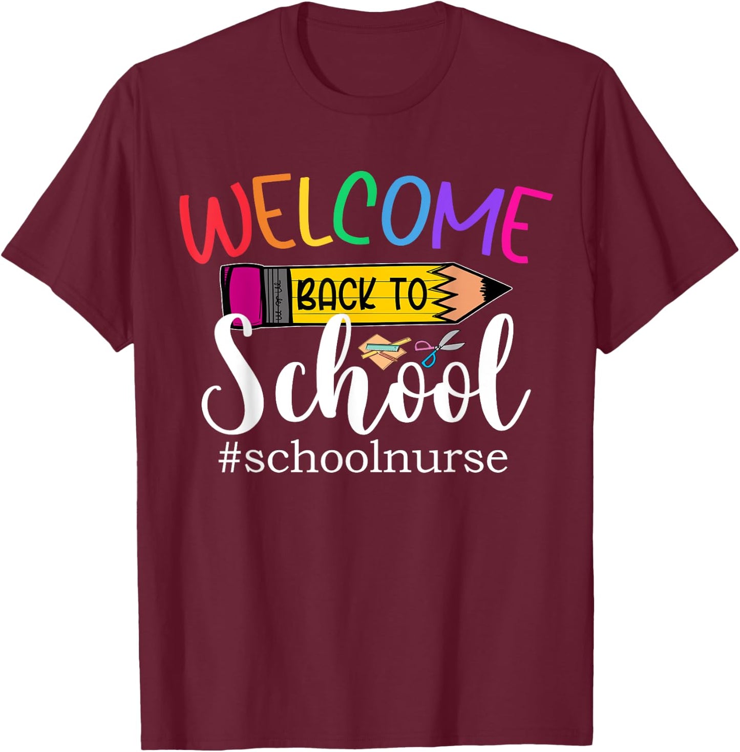 Welcome Back To School - School Nurse For Students Teachers Women T-Shirt - T-Shirt | Maroon