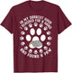 In My Darkest Hour I Reached For A Hand And Found A Paw T-Shirt - T-Shirt | Maroon