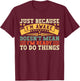 Just Because I'm Awake Quote Men Women Funny Saying T-Shirt - T-Shirt | Maroon