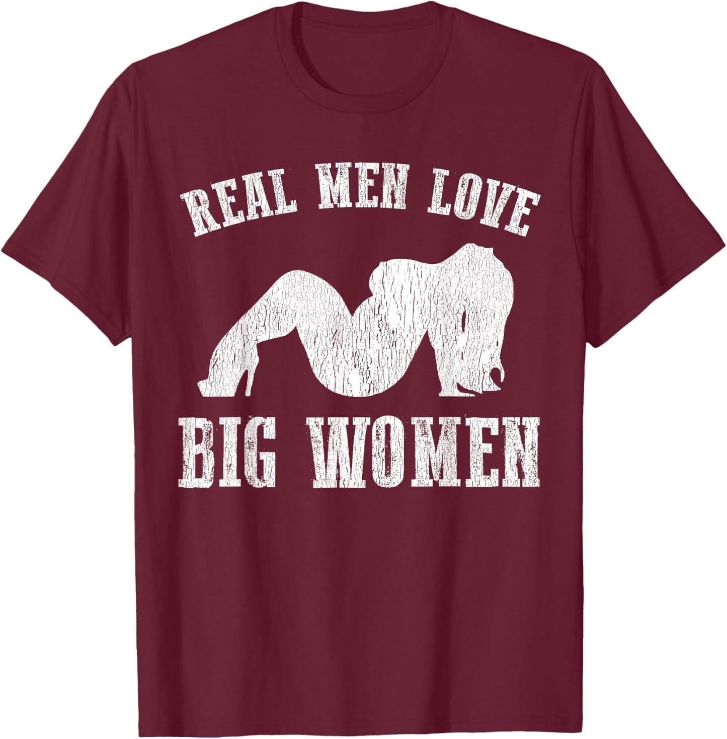 Real Men Love Big Women SSBBW BBW Lover T-Shirt - T-Shirt | Maroon