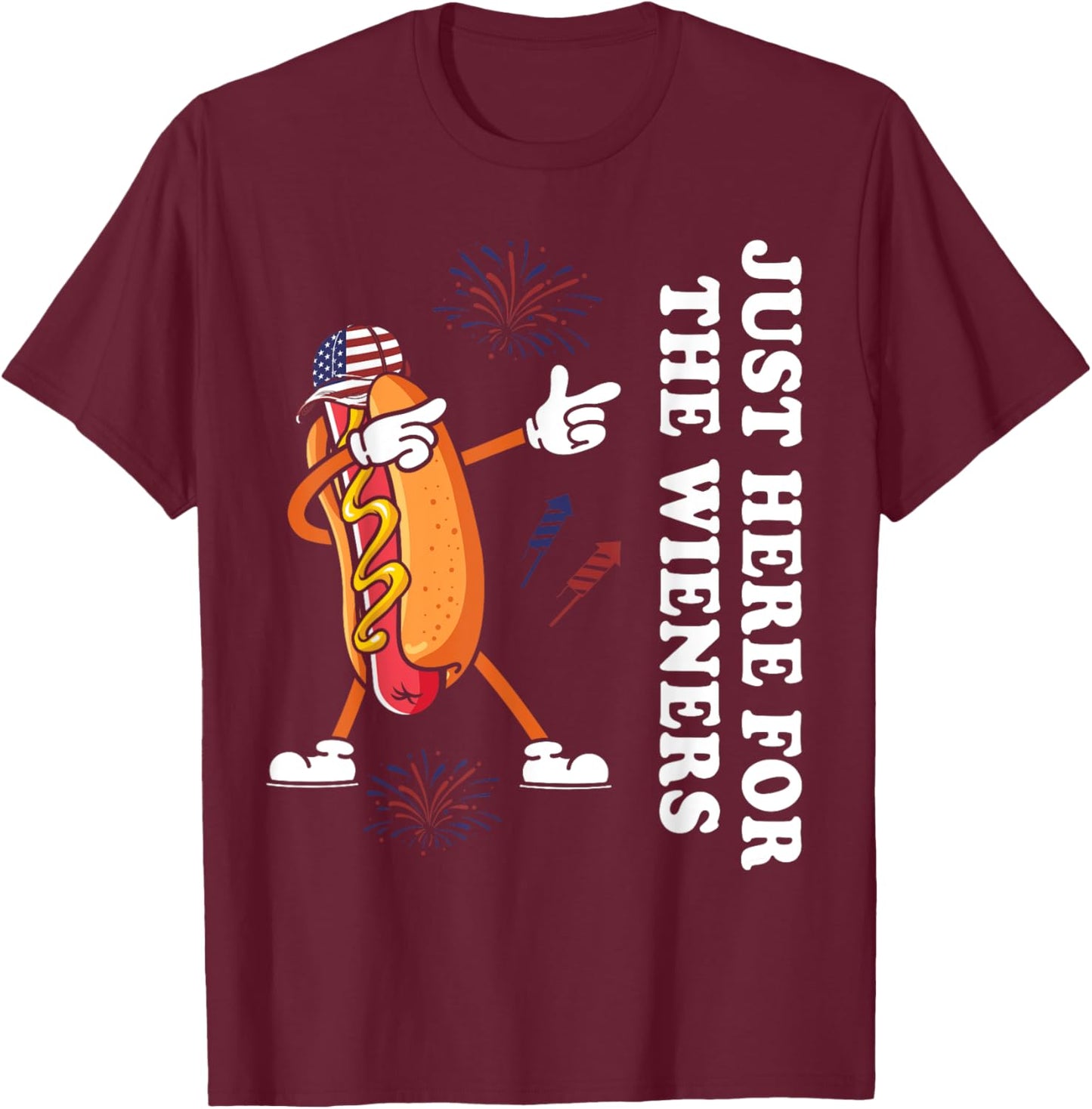 I'm Just Here For The Wieners Funny 4th of July T-Shirt - T-Shirt | Maroon