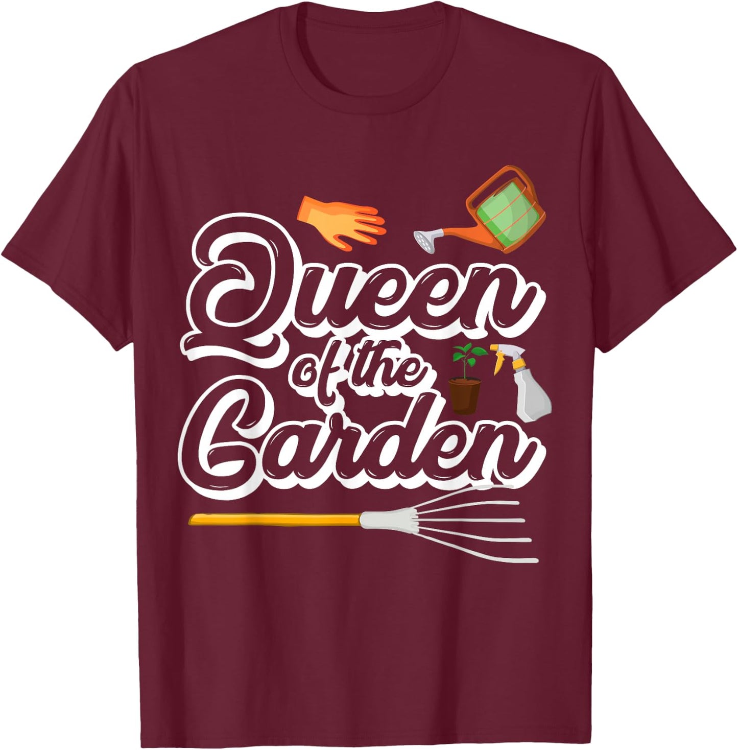 Queen Of The Garden Funny Gardening Nature Gardener Lovers T-Shirt - T-Shirt | Maroon