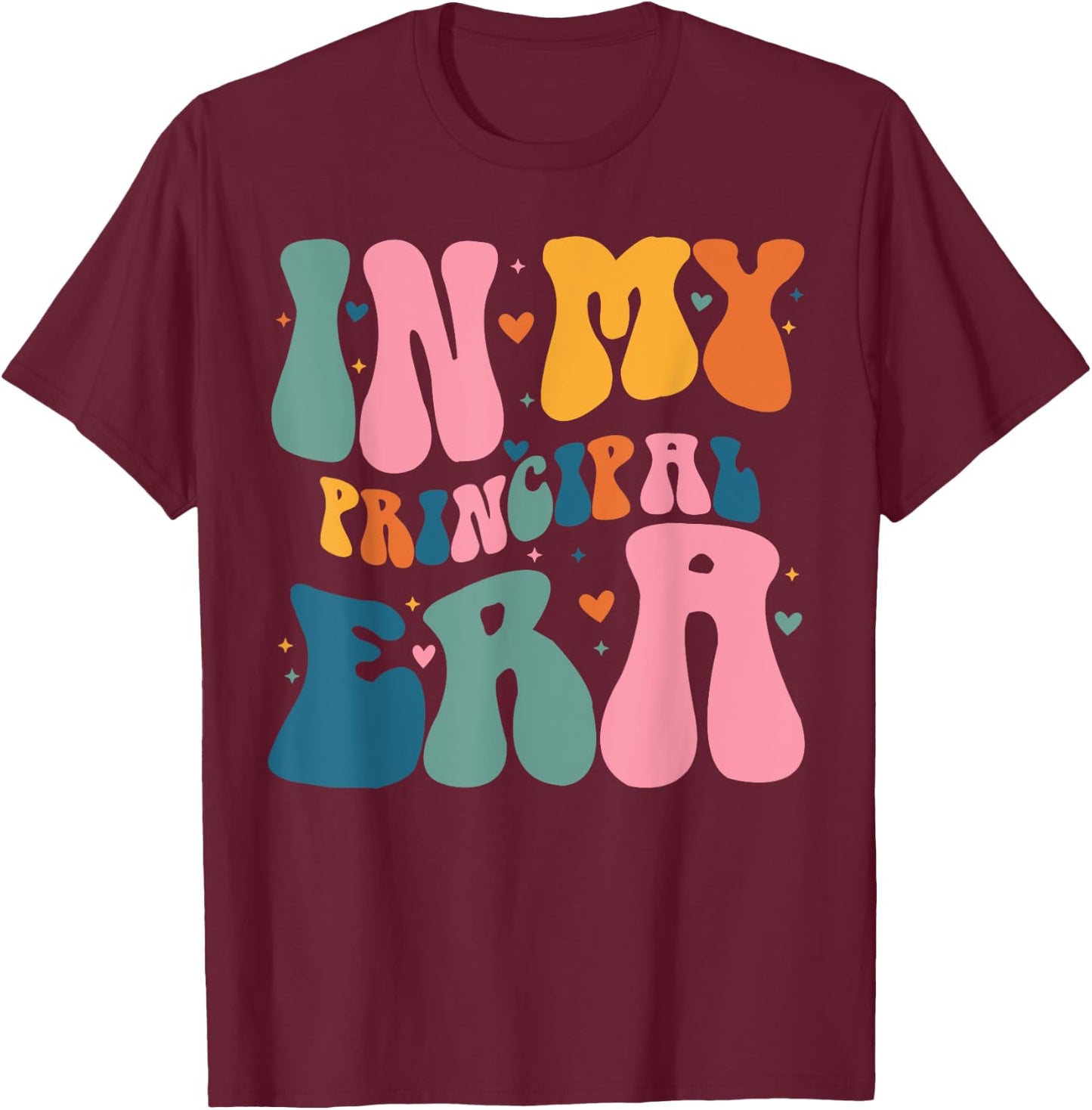 In My Principal Era Funny Groovy Color T-Shirt - T-Shirt | Maroon