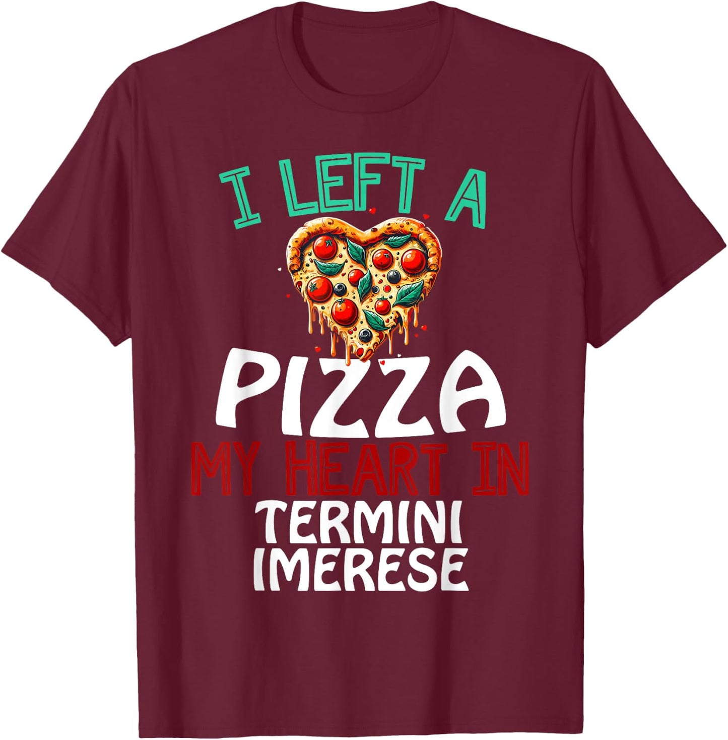 Termini Imerese Italy Funny Italian Vacation Souvenir T-Shirt - T-Shirt | Maroon