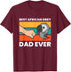 African Grey Parrots Best African Grey Dad Ever T-Shirt - T-Shirt | Maroon
