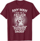 Chihuahua Dad Shirts Any Man Can Be A Father Special Be T-Shirt - T-Shirt | Maroon