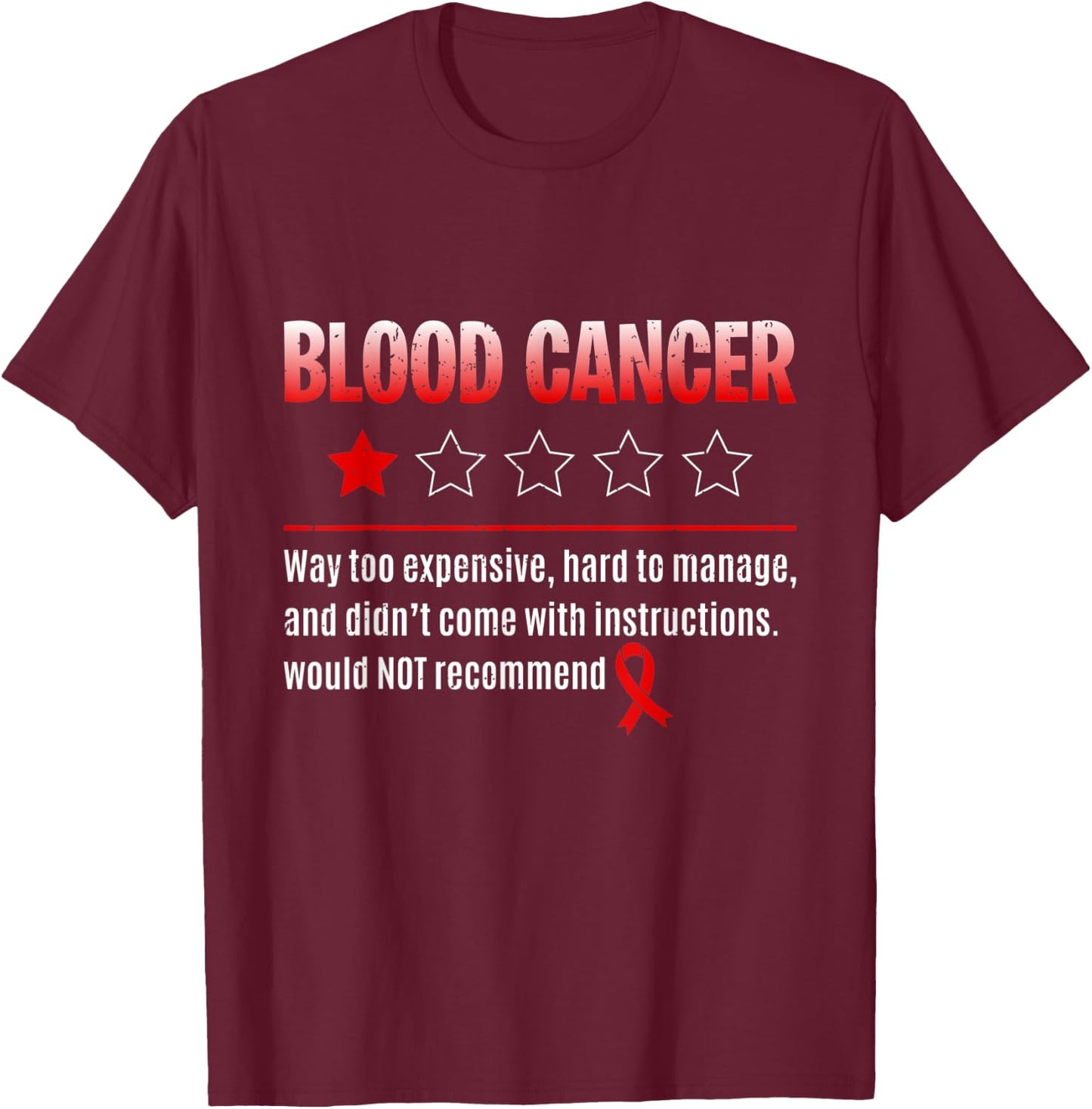 Blood Cancer - 1 Star Rating Red Ribbon Fighter T-Shirt - T-Shirt | Maroon