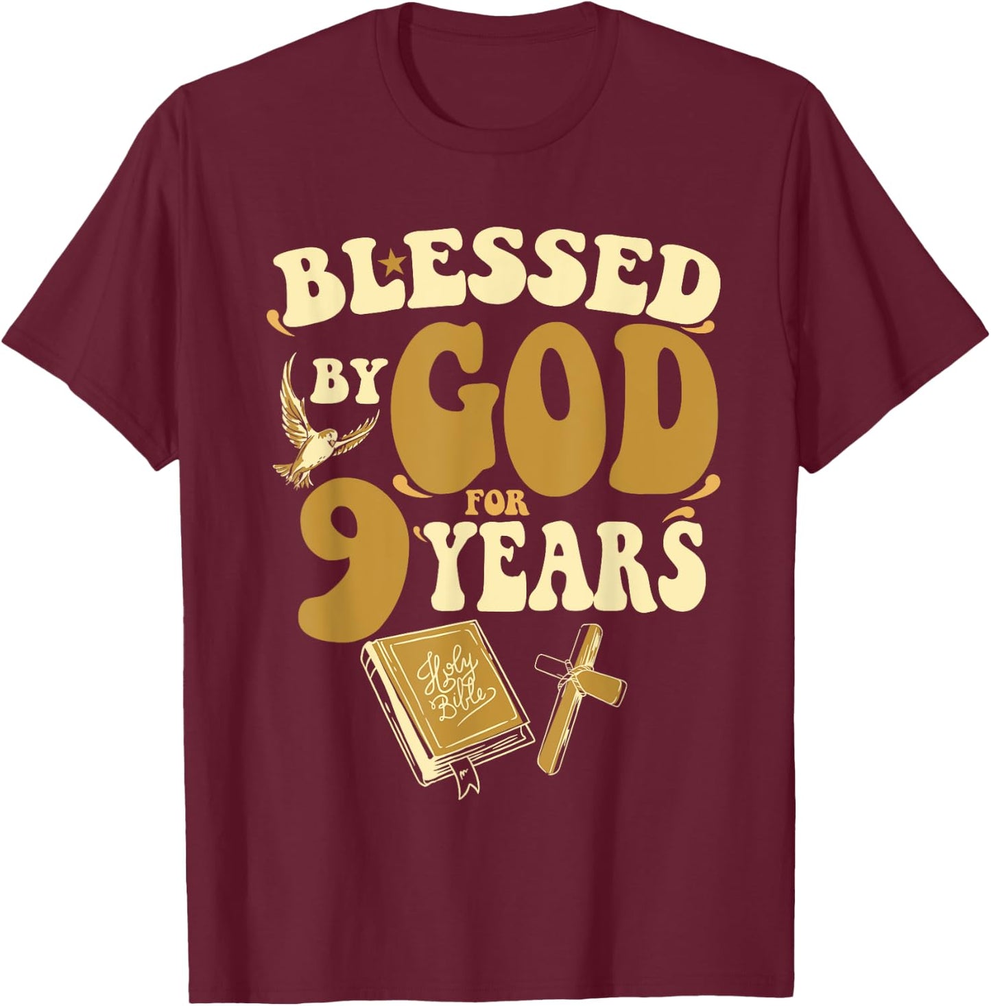 Blessed By God For 9 Years 9th Birthday Religious Theme T-Shirt - T-Shirt | Maroon