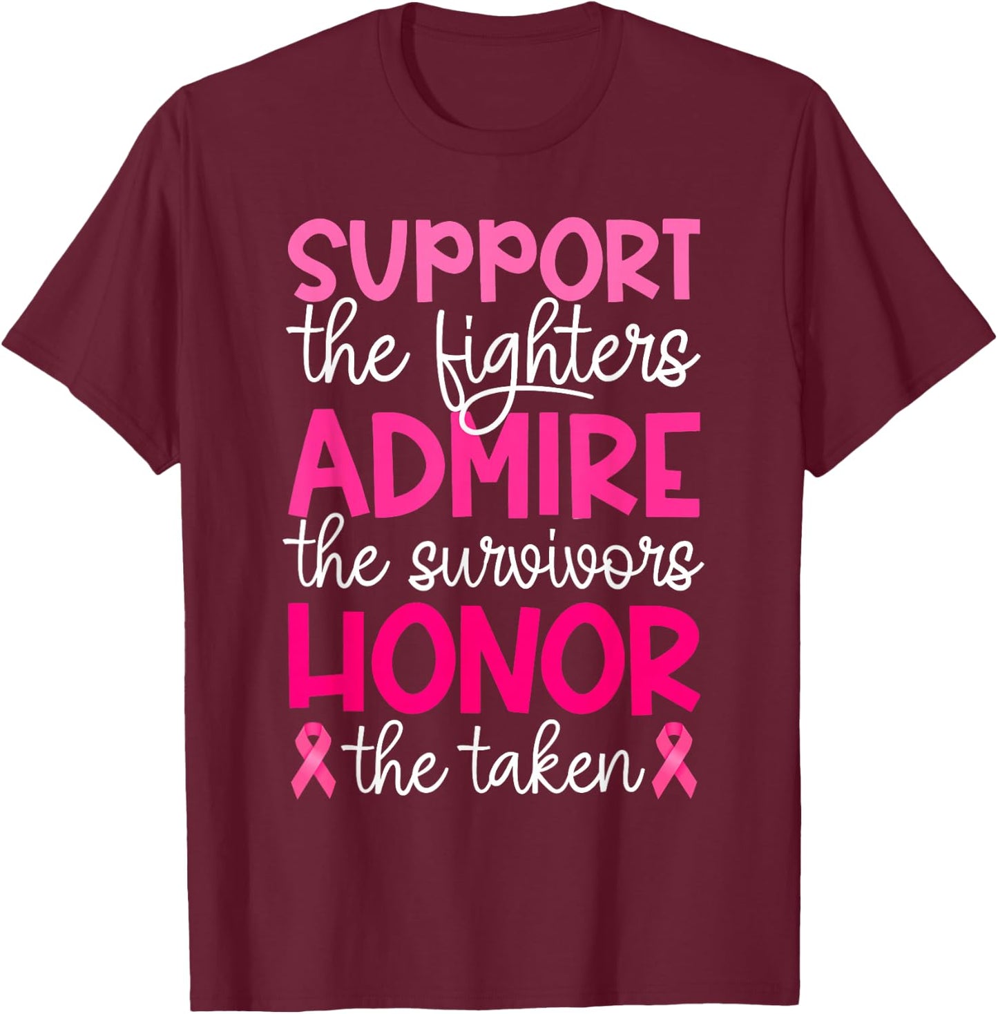 Breast Cancer Support Admire Honor Breast Cancer Awareness T-Shirt - T-Shirt | Maroon