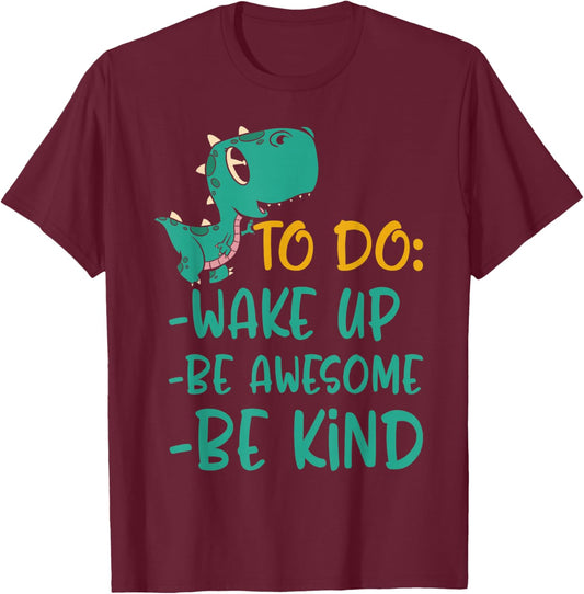 Boys Dino Kindness Wake Up Be Awesome Be Kind Kids T-Shirt - T-Shirt | Maroon