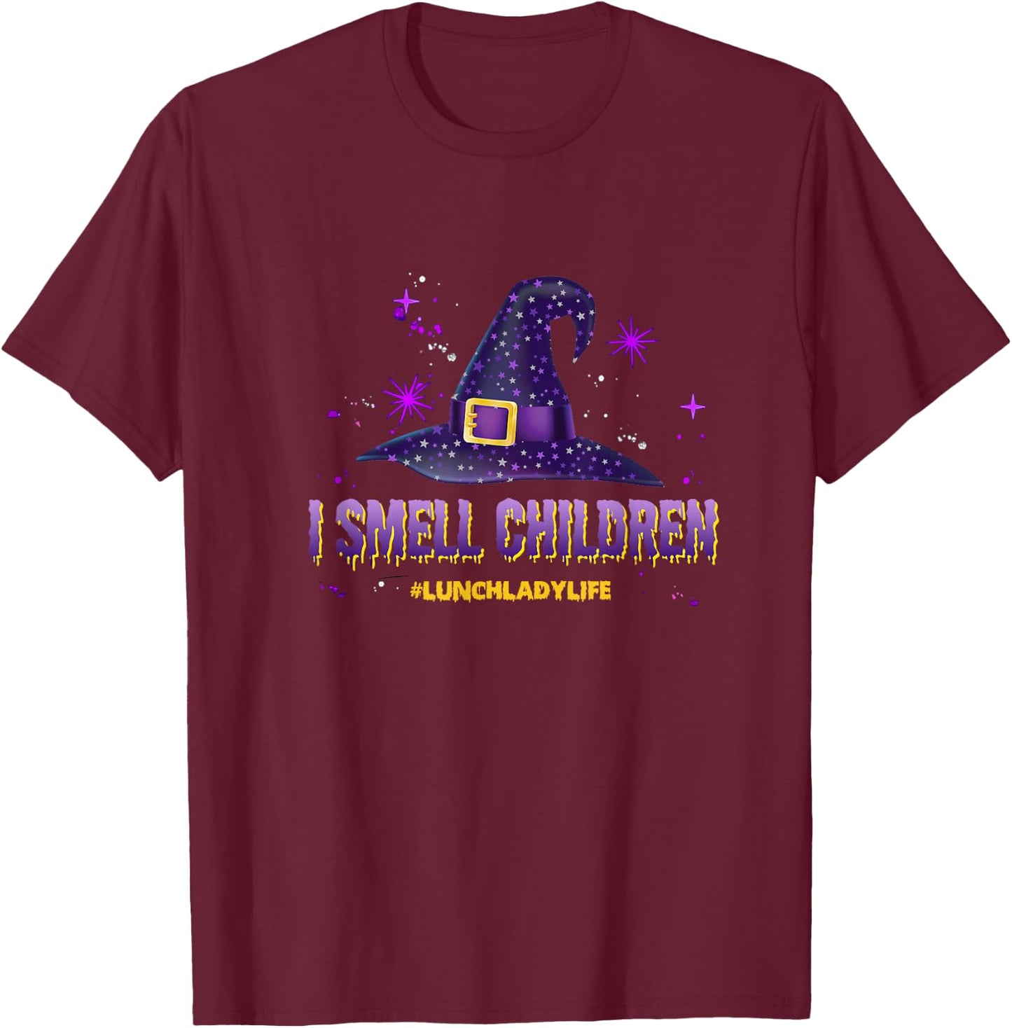 I Smell Children Lunch Lady Life Halloween for Lunch Lady T-Shirt - T-Shirt | Maroon