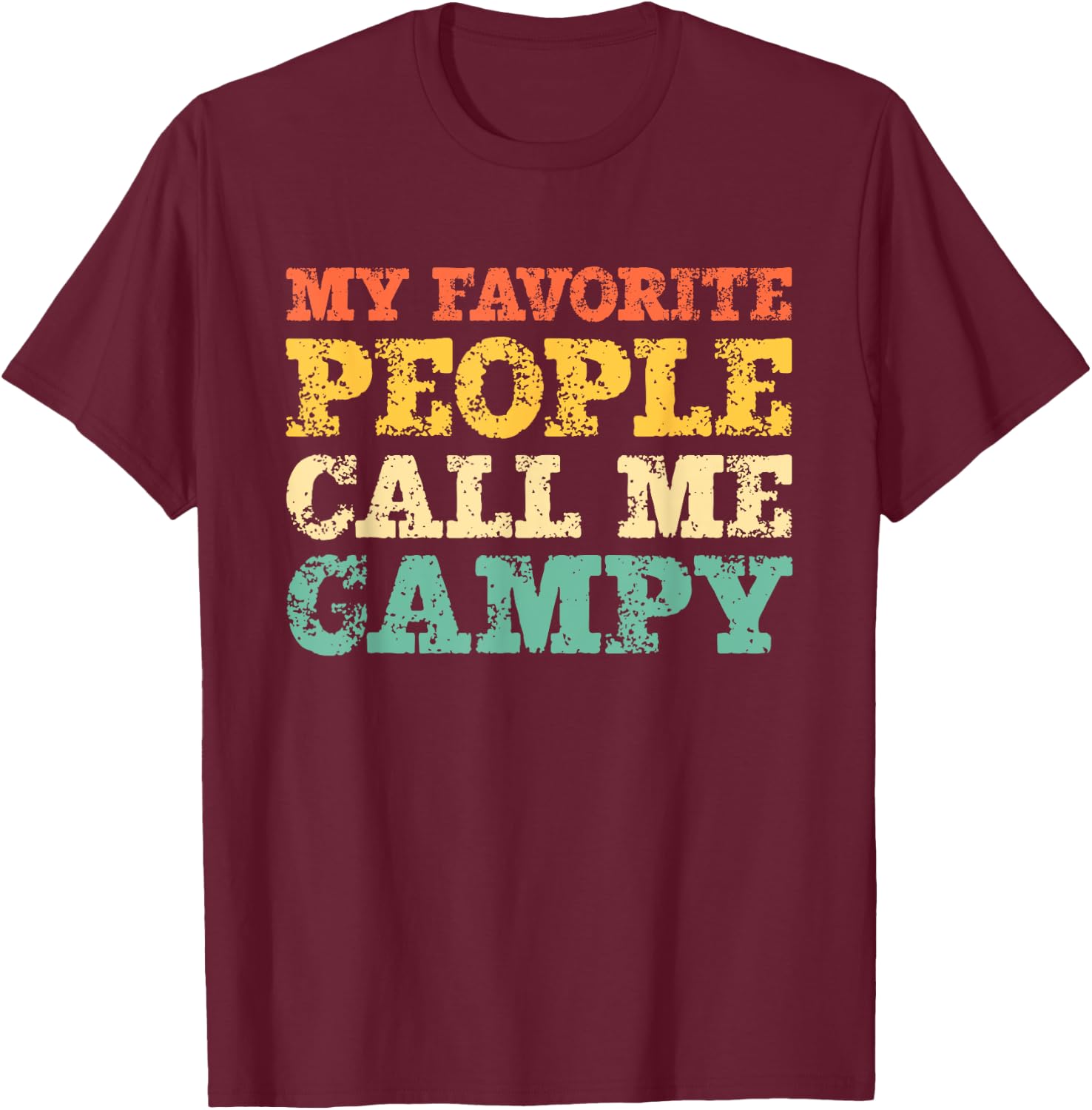 My Favorite People Call Me Gampy Vintage T-Shirt - T-Shirt | Maroon