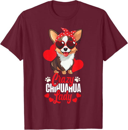 Chihuahua Chihuahueño Crazy Chihuahua Lady T-Shirt - T-Shirt | Maroon