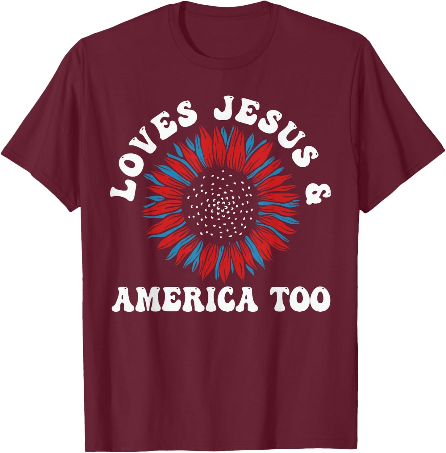 Loves Jesus and America Too US Flag God Christian T-Shirt - T-Shirt | Maroon