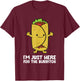 I'm Just Here For The Burritos Mexican Food Burritos T-Shirt - T-Shirt | Maroon