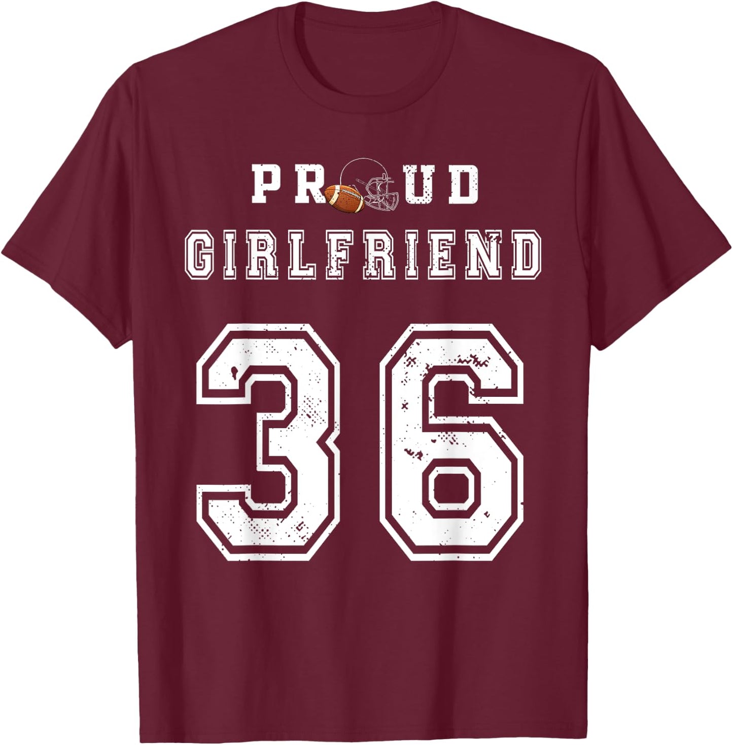 Custom Proud Football Girlfriend Number 36 Personalized Girl T-Shirt - T-Shirt | Maroon