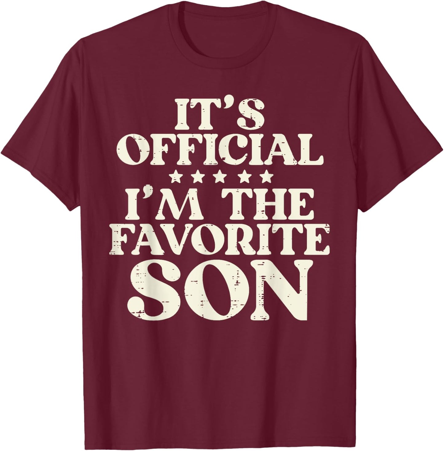 Favorite Son Hilarious Family Matching Boys Kids Toddler Men T-Shirt - T-Shirt | Maroon