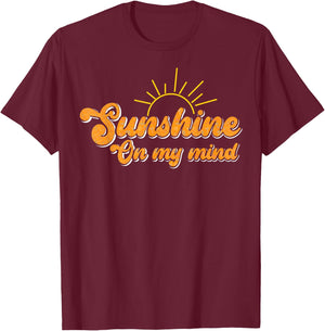 Sunshine On My Mind T-Shirt - T-Shirt | Maroon