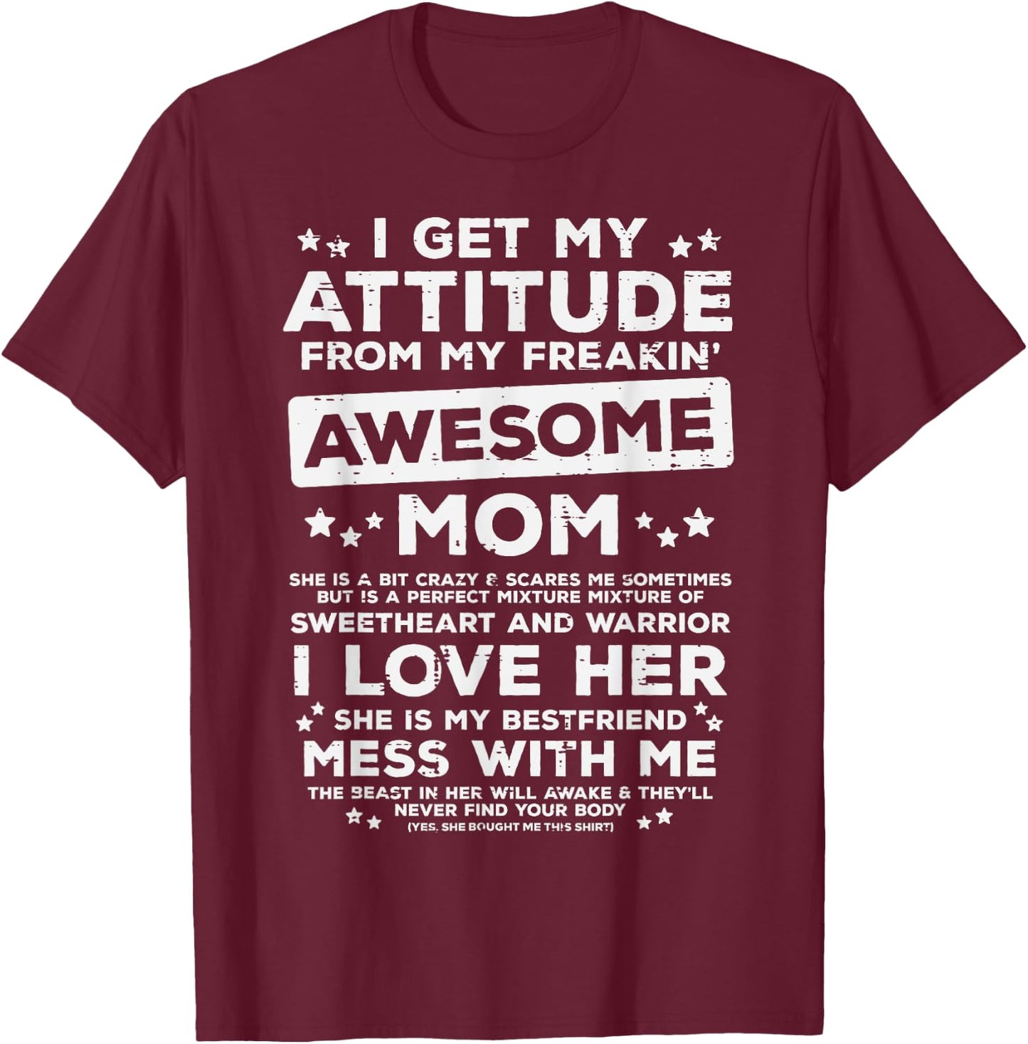 Got My Attitude From Awesome Mom Mothers Day Daughter Son T-Shirt - T-Shirt | Maroon