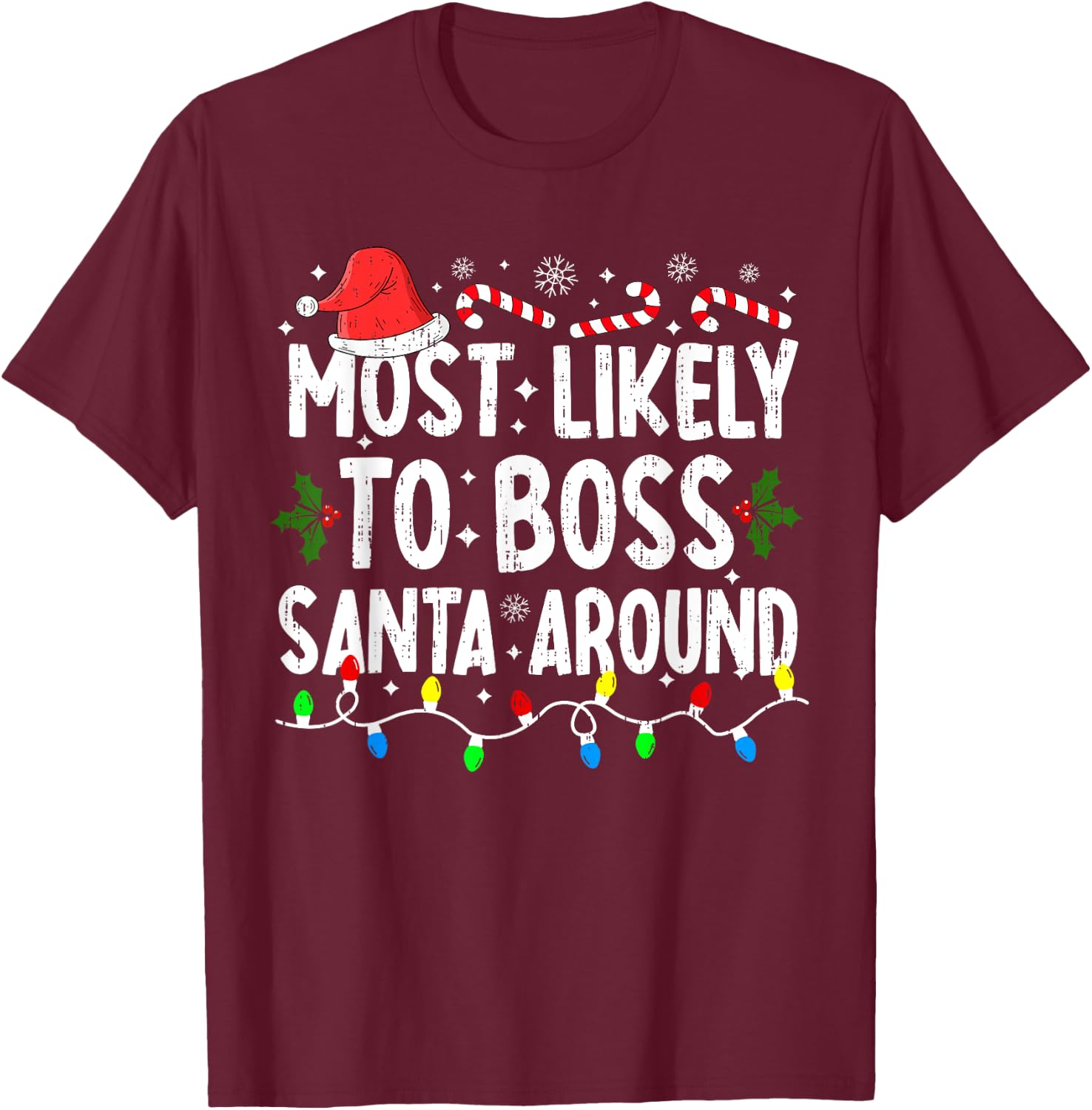 Most Likely To Boss Santa Around Family Matching Christmas T-Shirt - T-Shirt | Maroon